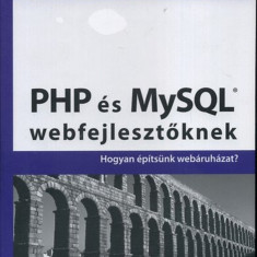 PHP és MySQL webfejlesztőknek - Hogyan építsünk webáruházat? - Hogyan építsünk webáruházat? - Laura Thomson