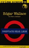 Cumpara ieftin Dreptate fara lege - 2010 - Edgar Wallace ($Z241)