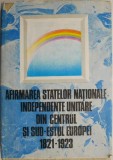 Afirmarea statelor nationale independente unitare din centrul si sud-estul Europei (1821-1923)