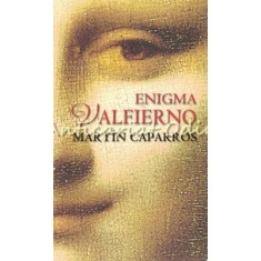 Enigma Valfierno - Martin Caparros