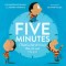 Five Minutes: (that&#039;s a Lot of Time) (No, It&#039;s Not) (Yes, It Is)