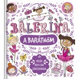 Balerina a bar&aacute;tnőm - Mes&eacute;k nem csak t&aacute;ncosoknak - Sue McMillan