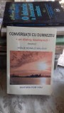 Conversatii cu Dumnezeu-Un dialog neobisnuit (vol I)