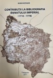 Ioan Hategan - Contributii la Bibliografia Banatului Imperial (1716-1778) (istorie, Banat, surse istorice)