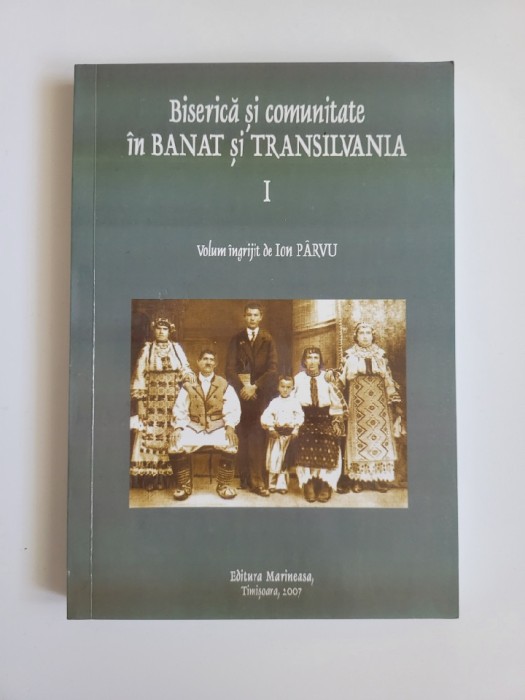 Ion Pirvu, Biserica si comunitate in Banat si Transilvania. Studii, Timisoara