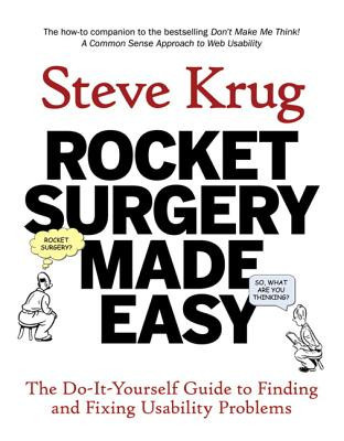 Rocket Surgery Made Easy: The Do-It-Yourself Guide to Finding and Fixing Usability Problems foto
