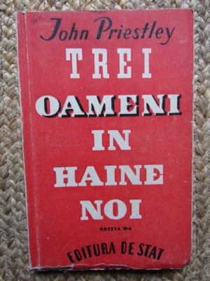 TREI OAMENI IN HAINE NOI John Priestley 1946 foto