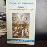 Miguel de Unamuno - Despre sentimentul tragic al vietii