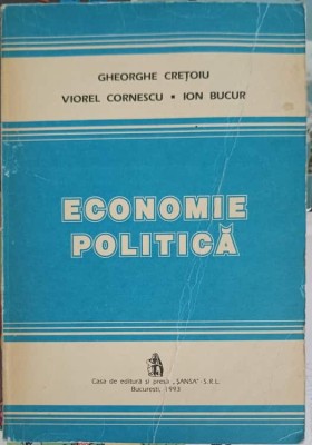 ECONOMIE POLITICA-GH. CRETOIU, V. CORNESCU, ION BUCUR-250111 foto