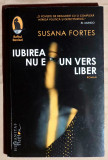 Iubirea nu e un vers liber - Susana Fortes