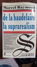De la Baudelaire la suprarealism - Marcel Raymond foto