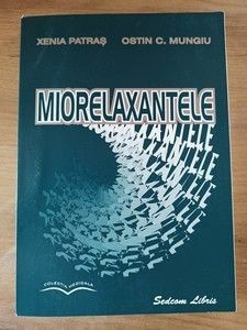 Miorelaxantele- Xenia Patras, Ostin C. Mungiu