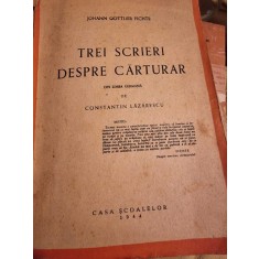 TREI SCRIERI DESPRE CARTURAR - JOHANN GOTTLIEB FICHTE