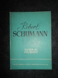 ROBERT SCHUMANN - VIATA IN IMAGINI (1960, editie cartonata)