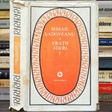 Frații JDERI, de Mihail Sadoveanu - Vol. I - Editura Minerva