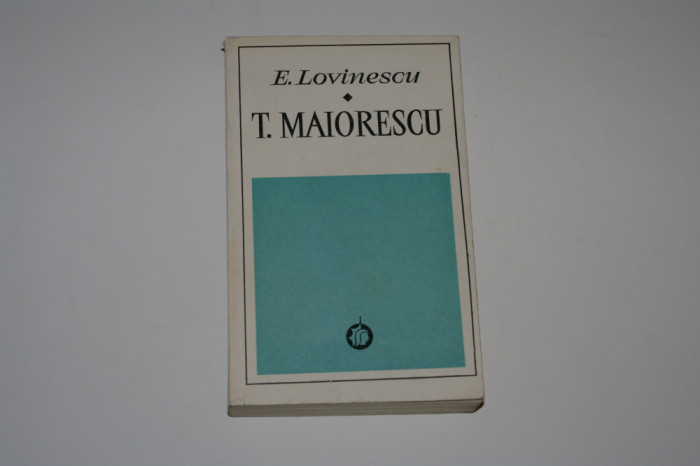 T. Maiorescu - E. Lovinescu
