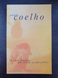 LA RAUL PIEDRA AM SEZUT SI-AM PLANS - Paulo Coelho, Humanitas