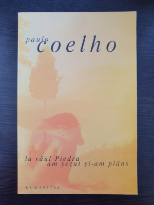 LA RAUL PIEDRA AM SEZUT SI-AM PLANS - Paulo Coelho foto