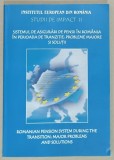 SISTEMUL DE ASIGURARI DE PENSII IN ROMANIA...PROBLEME MAJORE SI SOLUTII , STUDIU DE IMPACT II , 2004