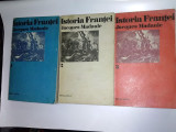 ISTORIA FRANTEI - JACQUES MADAULE - 3 volume - editia cartonata