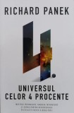 Universul Celor 4 Procente - Richard Panek, Curtea Veche, Romana, Carte de Fizica - 2013, 336 Pagini