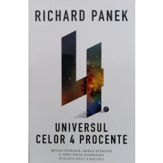 Universul Celor 4 Procente - Richard Panek , F984