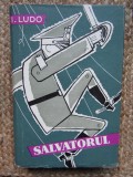 Salvatorul - I. Ludo - 1959 CARTONATA, Didactica si Pedagogica