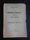 Contributii epigrafice privitoare la Asia Mica, teza de doctorat - Scarlat Lambrino (cu dedicatia autorului)