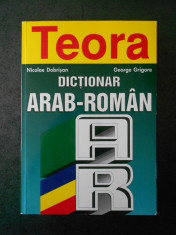 NICOLAE DOBRISAN, GEORGE GRIGORE - DICTIONAR ARAB-ROMAN (2006) foto