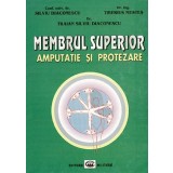 Membrul superior. Amputatie si protezare |
