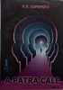 A patra cale, vol. 2 - P.D. Uspensky - Spiritualitate si Ezoterism