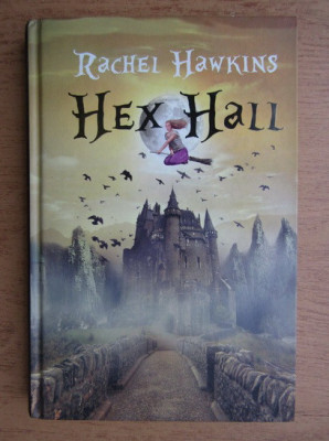 Rachel Hawkins - Hex Hall (2012, editie cartonata) foto