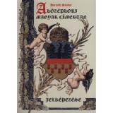 A k&ouml;z&eacute;pkori magyar c&iacute;mertan jelk&eacute;pez&eacute;se - Horv&aacute;th S&aacute;ndor