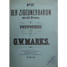 DER ZIGEUNERBARON von JOHANN STRAUSS , POTPOURRI , PARTILE I - II , SFARSITUL SECOLULUI XIX , COTOR LIPIT CU BANDA ADEZIVA