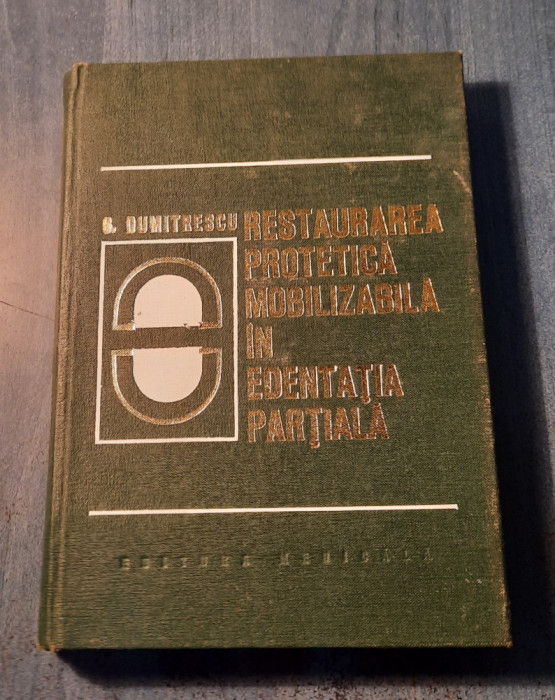 Restaurarea protetica mobilizabila in edentatia partiala Stelica Dumitrescu