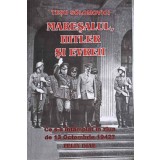 MARESALUL, HITLER SI EVREII. CE S-A INTAMPLAT IN ZIUA DE 13 OCTOMBRIE 1942? FELIX DIAE-TESU SOLOMOVICI-256765