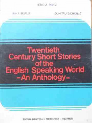 Twentieth Century Short Stories Of The English Speaking World - Hertha Perez Irina Burlui Dumitru Dorobat ,526494 foto