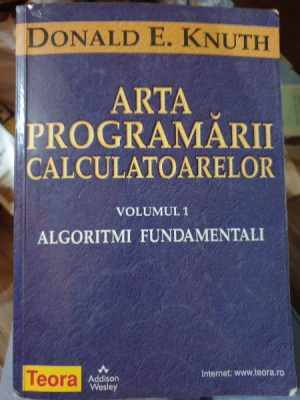 Donald E. Knuth - Arta programarii calculatoarelor. Algoritmi fundamentali (volumul 1) foto