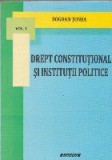 Drept constitutional si institutii politice, Volumul I (Tonea)