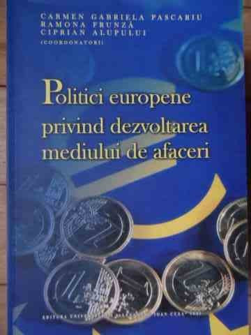 Politici Europene Privind Dezvoltarea Mediului De Afaceri - Colectiv ,523158