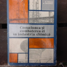 COROZIUNEA SI COMBATEREA EI IN INDUSTRIA CHIMICA - M. MIHALCU