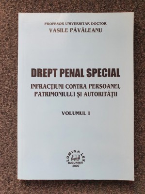 DREPT PENAL SPECIAL Infractiuni contra persoanei - Pavaleanu (Vol. I) foto