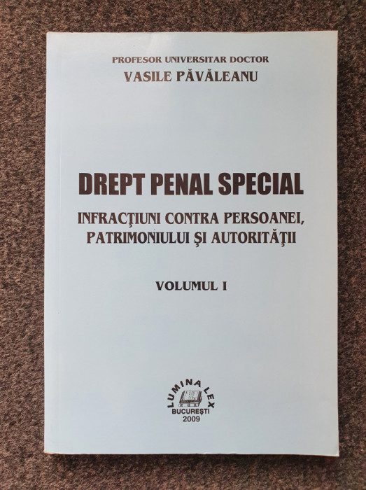 DREPT PENAL SPECIAL Infractiuni contra persoanei - Pavaleanu (Vol. I)