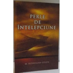 PERLE DE INTELEPCIUNE de M. FETHULLAH GULEN , 2010