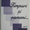 Timpuri si oameni..., vol. 2 &ndash; Dumitru Hincu