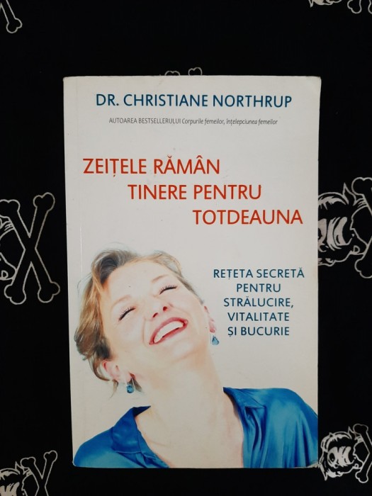 Christiane Northrup - Zeitele raman tinere pentru totdeauna