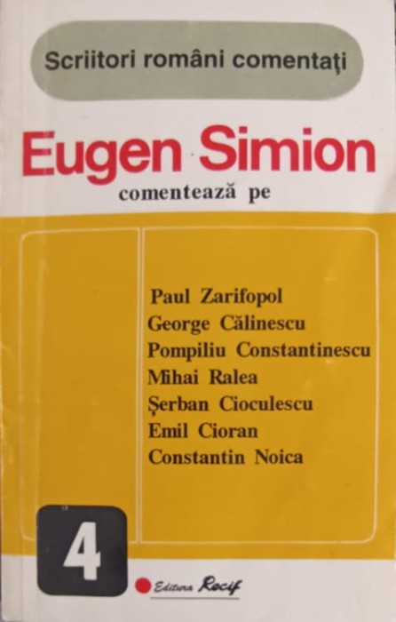 EUGEN SIMION COMENTEAZA PE PAUL ZARIFOPOL, G. CALINESCU, P. CONSTANTINESCU, M. RALEA, SERBAN CIOCULESCU, E.-258966