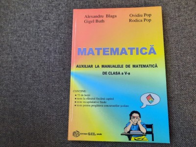 MATEMATICA AUXILIAR LA MANUALELE DE MATEMATICA DE CLASA A V A ALEXANDRU BLAGA foto
