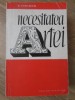 NECESITATEA ARTEI - Ernst Fischer, 1968, Meridiane, Carte Arta, Romana, 244 Pagini, Coperta Necartonata