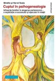 Cuplul in psihogenealogie: influenta familiei in alegerea partenerului